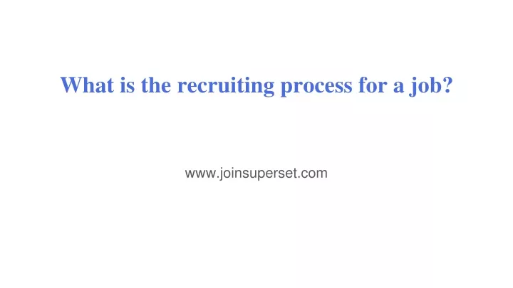 what is the recruiting process for a job