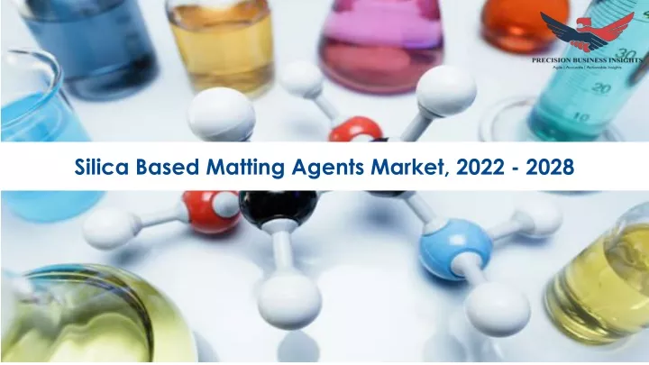 silica based matting agents market 2022 2028