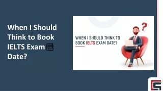 When I Should Think to Book IELTS Exam Date?