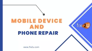 MOBILE DEVICE AND PHONE REPAIR
