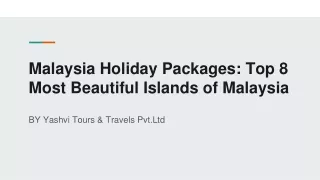 Malaysia Holiday Packages: Top 8 Most Beautiful Islands of Malaysia