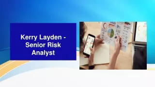 Kerry Layden - Senior Risk Analyst