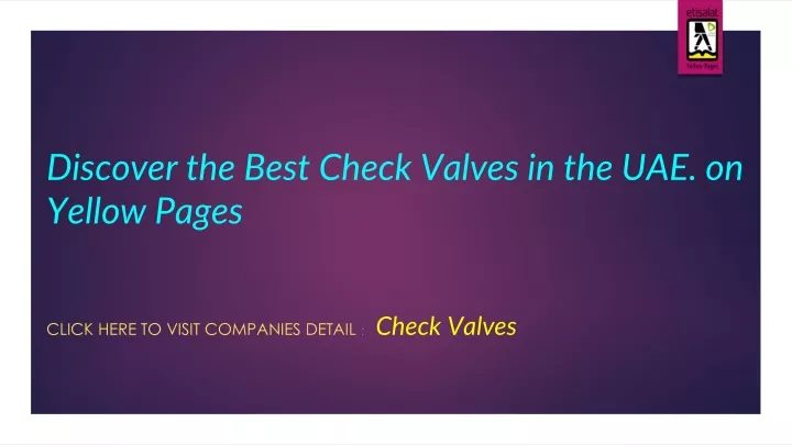 discover the best check valves in the uae on yellow pages