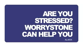 Are You Stressed? Worry Stone Can Help You