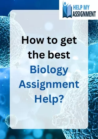 How to get the best Biology Assignment Help
