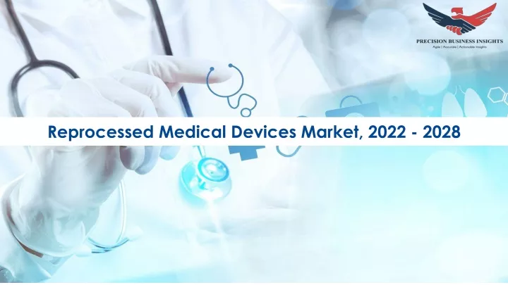 reprocessed medical devices market 2022 2028
