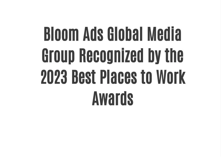 bloom ads global media group recognized