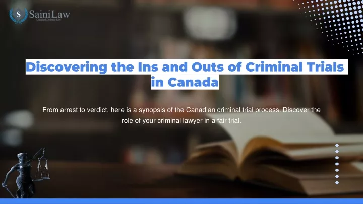 discovering the ins and outs of criminal trials
