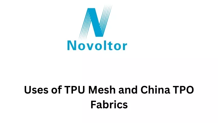 uses of tpu mesh and china tpo fabrics