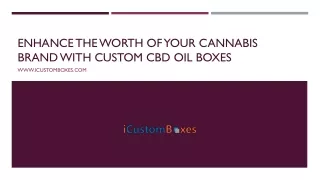 Enhance The Worth Of Your Brand With cbd oil boxes