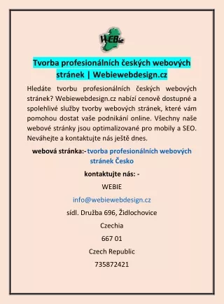 Tvorba profesionálních českých webových stránek | Webiewebdesign.cz Hledáte tvor