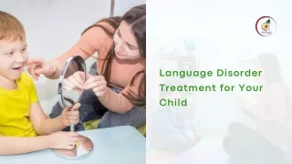 Language Disorder Treatment for Your Child
