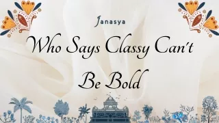 who says classy can t be bold