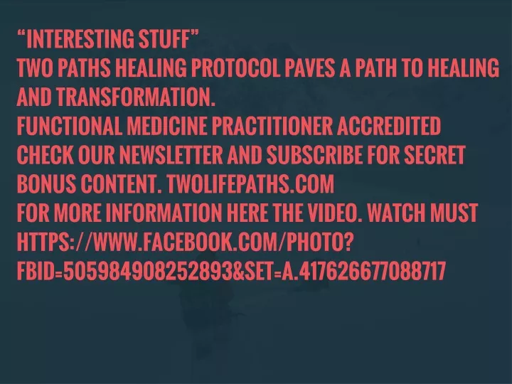 interesting stuff two paths healing protocol