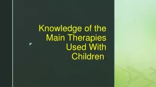 Knowledge of the Main Therapies Used With Children
