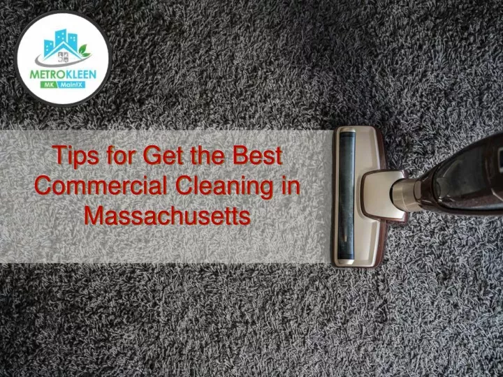 tips for get the best commercial cleaning
