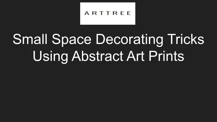 small space decorating tricks using abstract