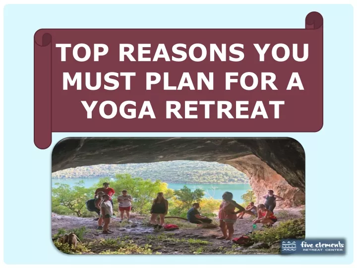 top reasons you must plan for a yoga retreat