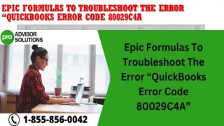 epic formulas to troubleshoot the error quickbooks error code 80029c4a