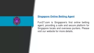 Singapore Online Betting Agent  Fun27.com