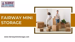 Find the Affordable Storage Near You With Fairway Mini Storage