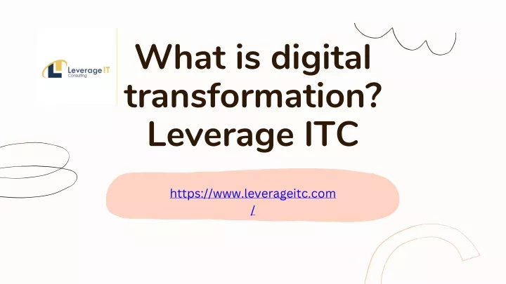 what is digital transformation leverage itc