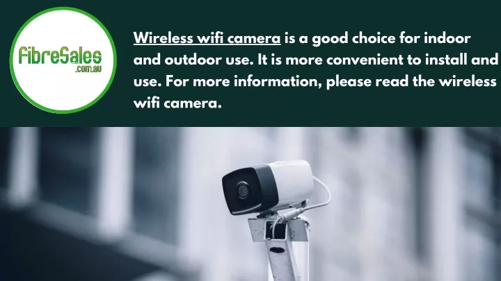 wireless wifi camera is a good choice for indoor