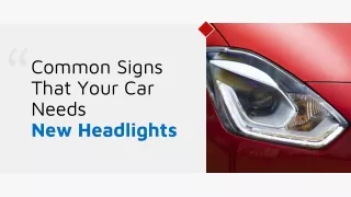 Common Signs That Your Car Needs New Headlights