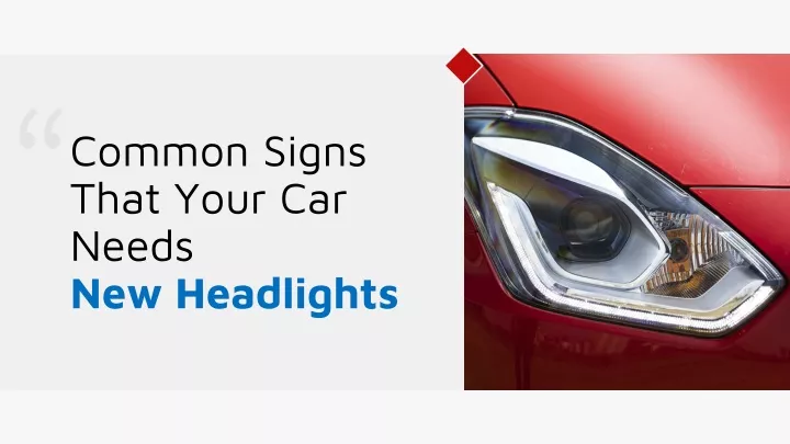 common signs that your car needs new headlights