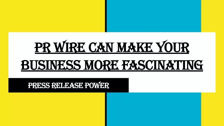 pr wire can make your pr wire can make your