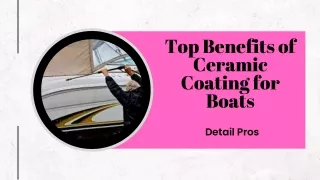 Top Benefits of Ceramic Coating for Boats