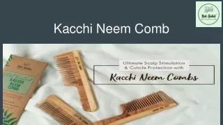 kacchi neem comb
