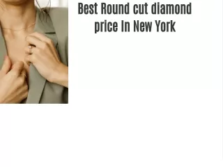 Best Round cut diamond price In New York