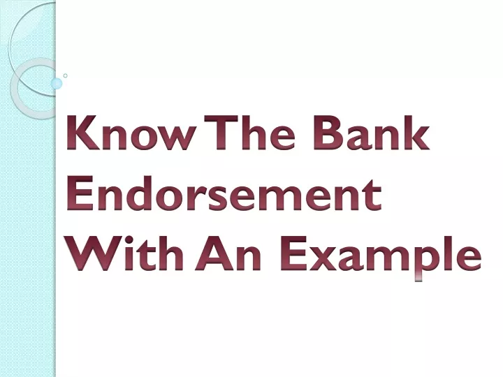 know the bank endorsement with an example