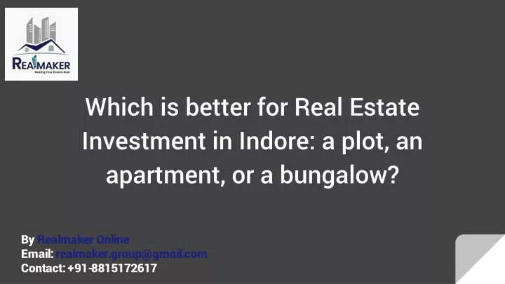 which is better for real estate investment in indore a plot an apartment or a bungalow