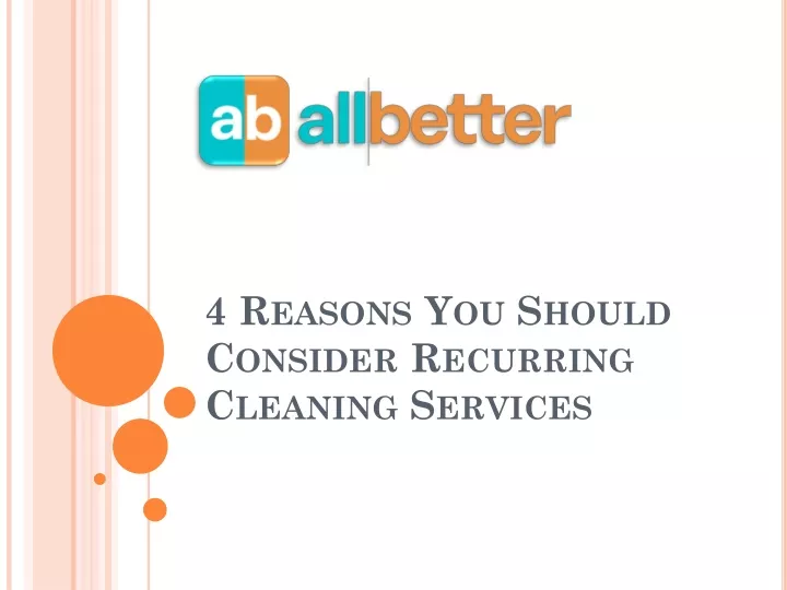 4 reasons you should consider recurring cleaning services