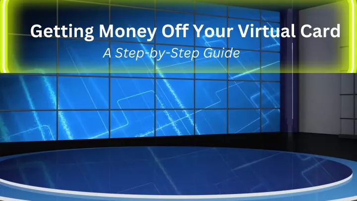 getting money off your virtual card a step