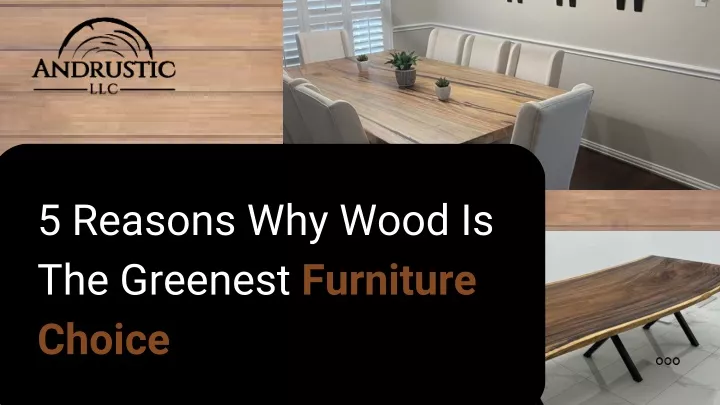 5 reasons why wood is the greenest furniture