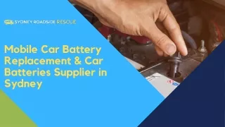 Mobile Car Battery Replacement & Car Batteries Supplier in Sydney