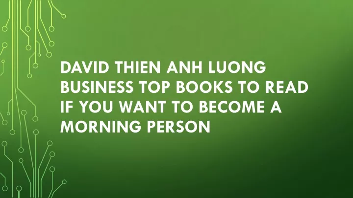david thien anh luong business top books to read if you want to become a morning person