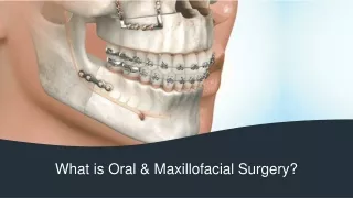 What is Oral & Maxillofacial Surgery?