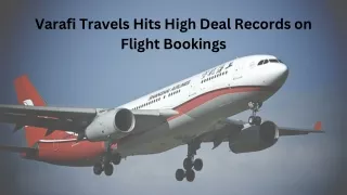 Varafi Travels Hits High Deal Records on Flight Bookings