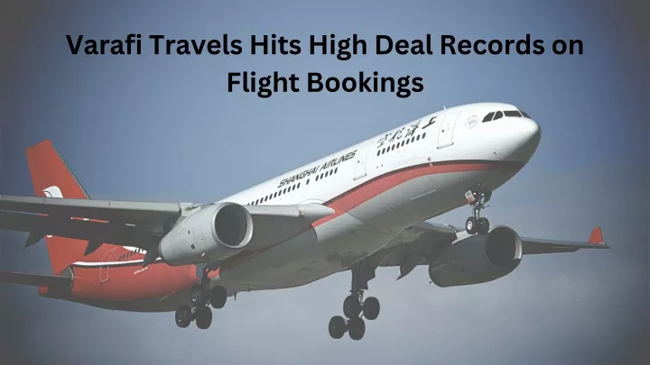 varafi travels hits high deal records on flight