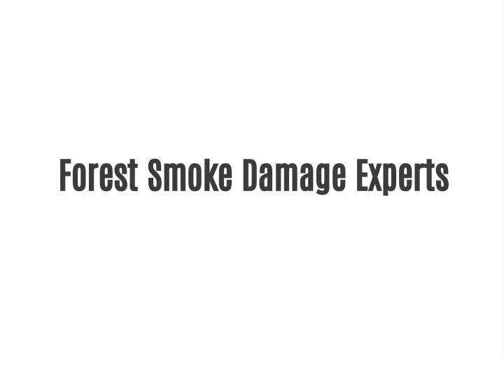 forest smoke damage experts