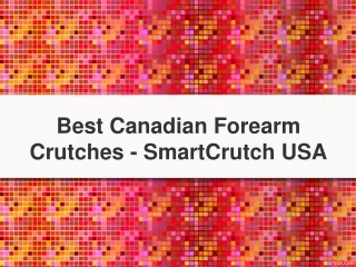 Best Canadian Forearm Crutches - SmartCrutch USA
