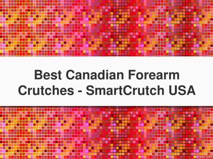 best canadian forearm crutches smartcrutch usa