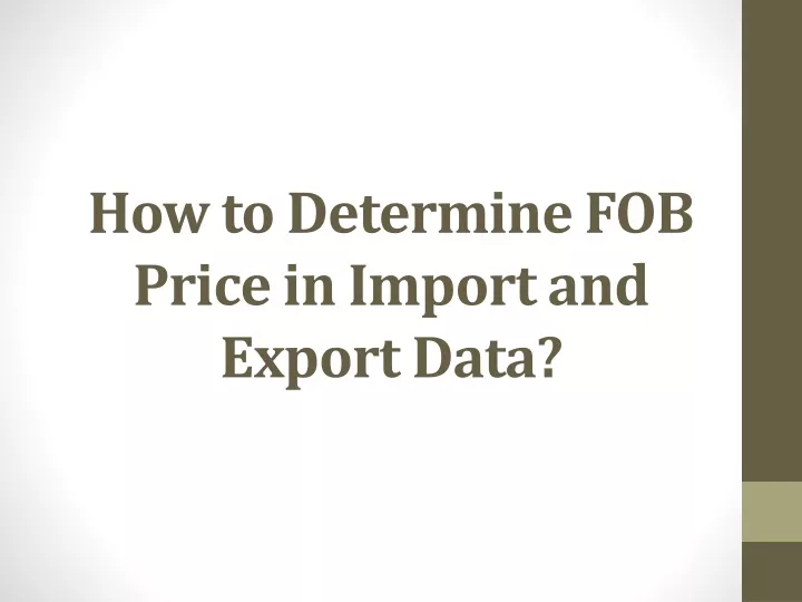 how to determine fob price in import and export data