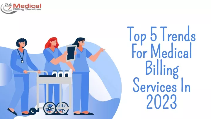 top 5 trends for medical billing services in 2023