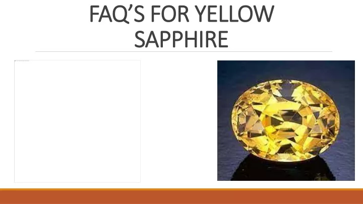 faq s for yellow sapphire