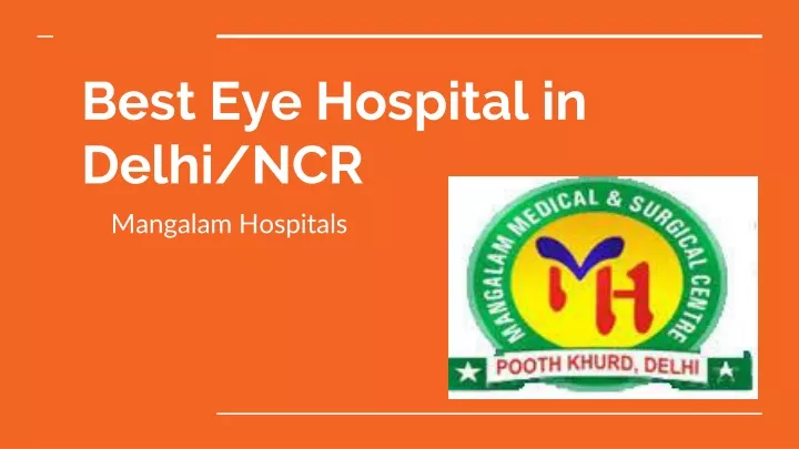 PPT - Best Eye Hospital In Narela | Mangalam Hospitals PowerPoint ...